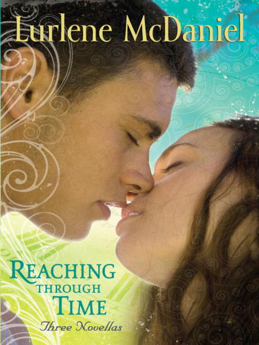 Title details for Reaching Through Time by Lurlene McDaniel - Available